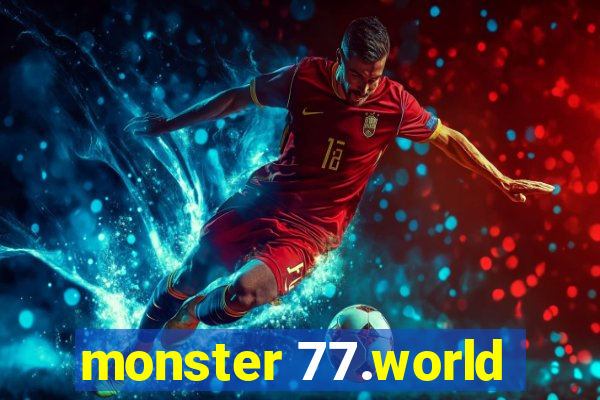 monster 77.world